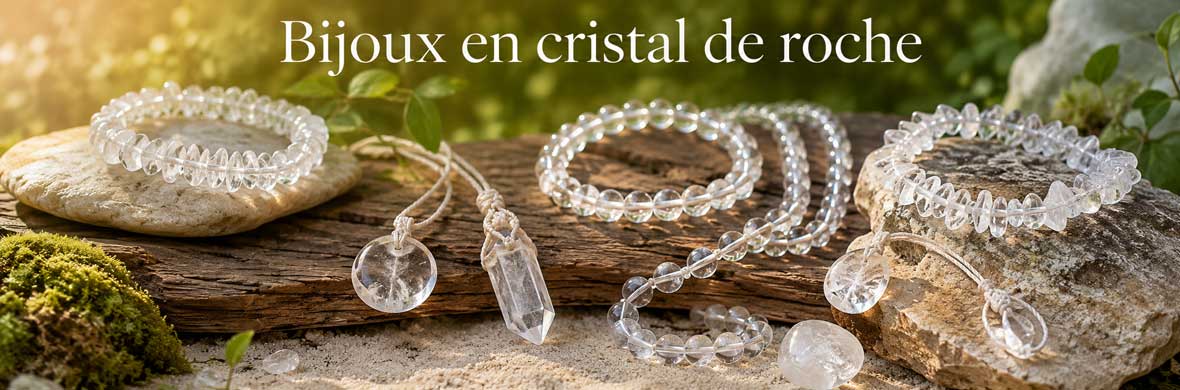 bijoux en cristal de roche naturel